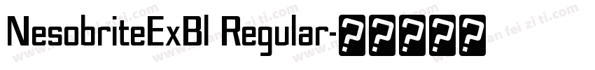 NesobriteExBl Regular字体转换